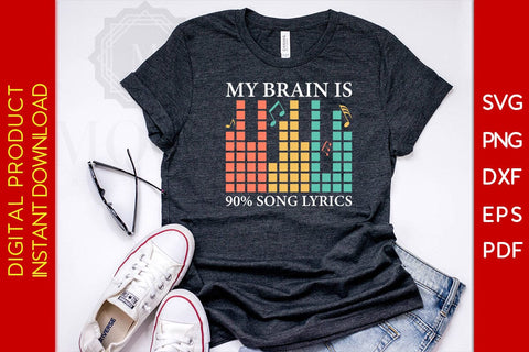 My Brain Is 90% Song Lyrics SVG PNG PDF Cut File SVG Creativedesigntee 