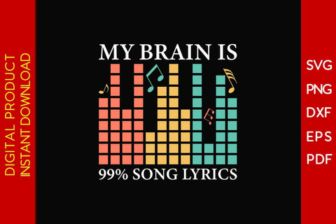 My Brain Is 99% Song Lyrics SVG PNG PDF Cut File SVG Creativedesigntee 
