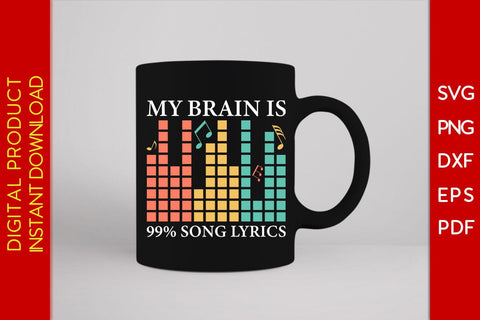 My Brain Is 99% Song Lyrics SVG PNG PDF Cut File SVG Creativedesigntee 