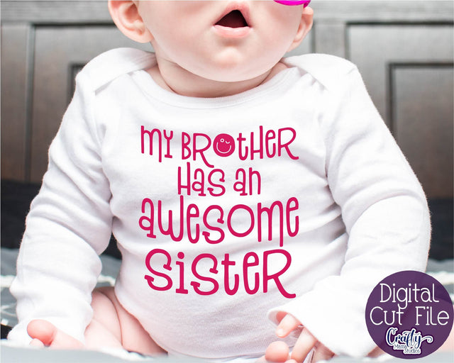 My Brother Has An Awesome Sister SVG - Sister Svg SVG Crafty Mama Studios 