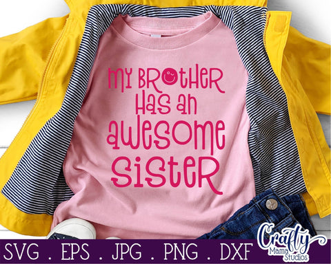 My Brother Has An Awesome Sister SVG - Sister Svg SVG Crafty Mama Studios 