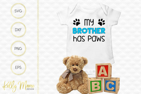 My Brother Has Paws SVG Cut File Kelly Maree Design 