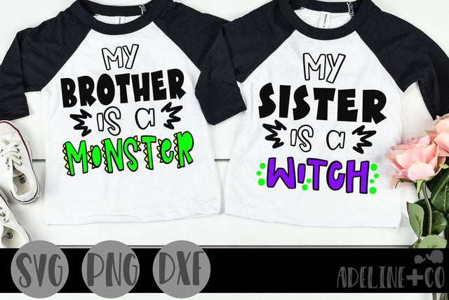 My brother is a monster, My sister is a witch SVG Adeline&co 