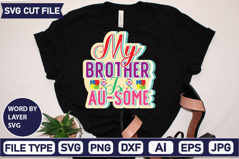 My Brother Is Au-some SVG Cut File SVG DesignPlante 503 