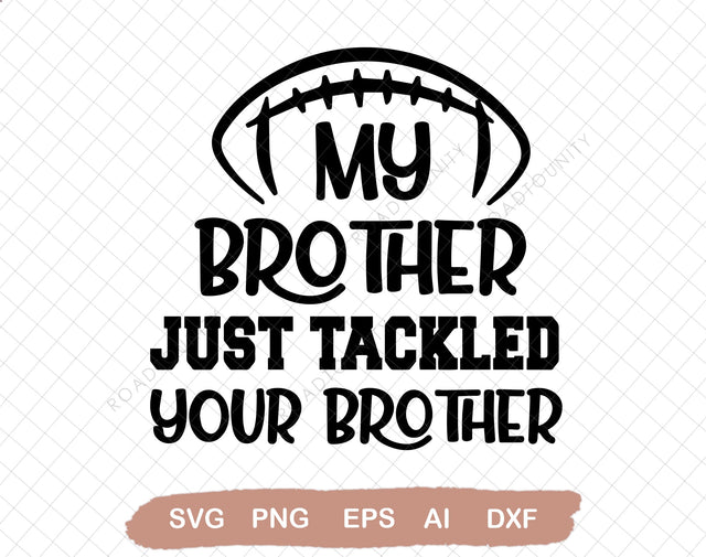 My Brother just Tackled Your Brother Svg file, Svg Files For Cricut, 24oz Venti Cold Cup Design, EPS file, svg file, JPG file Download SVG DiamondDesign 