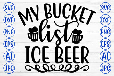 MY BUCKET LIST ICE BEER SVG Cut File SVG Syaman 