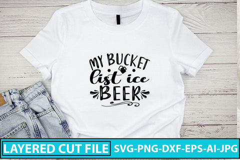 My Bucket List Ice Beer SVG Cut File SVG Syaman 