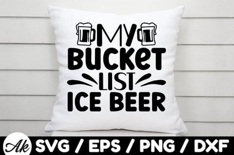 My bucket list ice beer svg SVG akazaddesign 