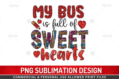 My bus is full of sweet hearts Sublimation Design Sublimation Regulrcrative 