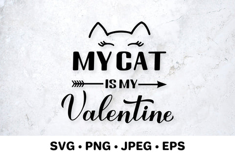 My cat is my Valentine. Funny Valentines Day quote SVG LaBelezoka 