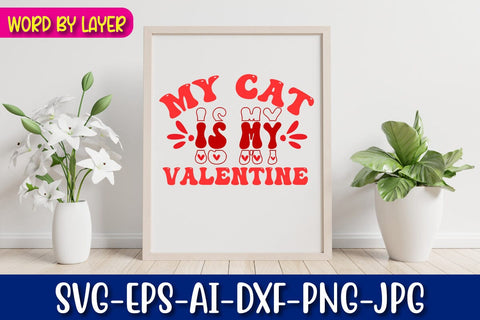 My Cat is My Valentine Retro Valentine's Design SVG Blessedprint 