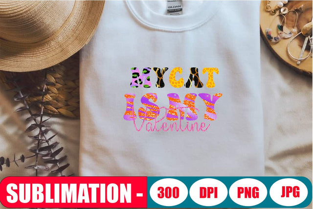 My Cat is My Valentine Sublimation Graphic SVG Blessedprint 
