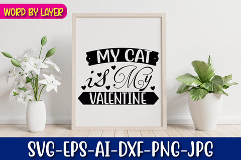 My Cat is My Valentine SVG cut File SVG Blessedprint 