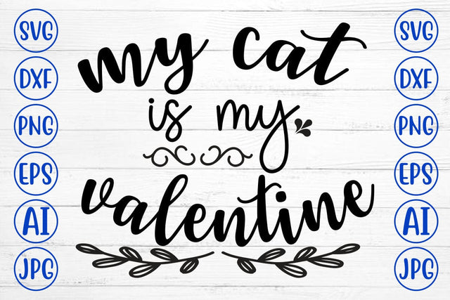 My Cat is My Valentine SVG Cut File SVG Syaman 