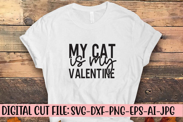 My Cat Is My Valentine SVG Cut File SVG Syaman 