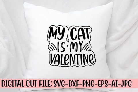 My Cat Is My Valentine SVG Cut File SVG Syaman 