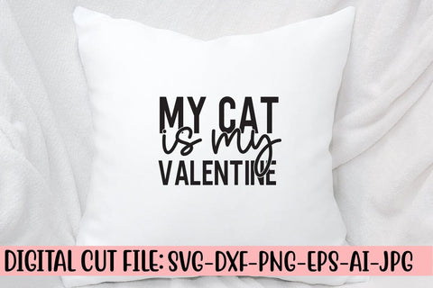 My Cat Is My Valentine SVG Cut File SVG Syaman 