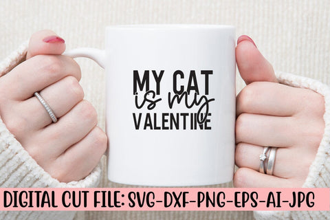 My Cat Is My Valentine SVG Cut File SVG Syaman 