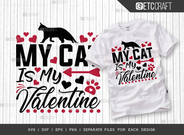 My Cat Is My Valentine SVG Cut File | Valentine's Day Svg | Cat Lover Svg | Valentine Svg | Valentine Kids Svg | February Svg | Valentine's Day Quote Design SVG ETC Craft 