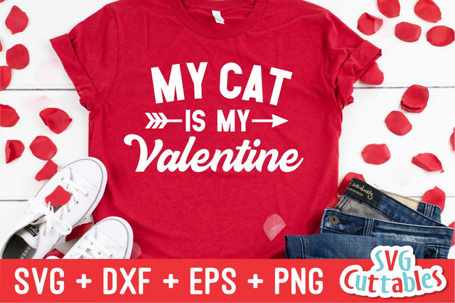 My Cat Is My Valentine Svg Cuttables 