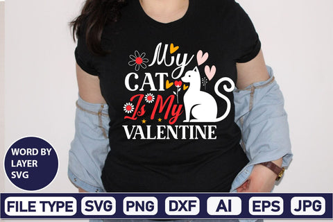 My Cat Is My Valentine SVG Design SVGs,Quotes and Sayings,Food & Drink,On Sale, Print & Cut SVG DesignPlante 503 