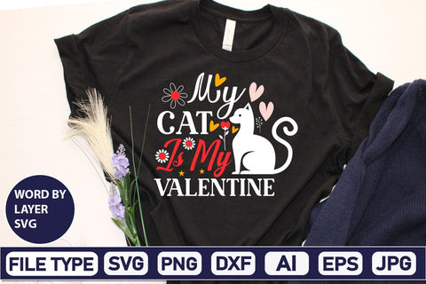 My Cat Is My Valentine SVG Design SVGs,Quotes and Sayings,Food & Drink,On Sale, Print & Cut SVG DesignPlante 503 