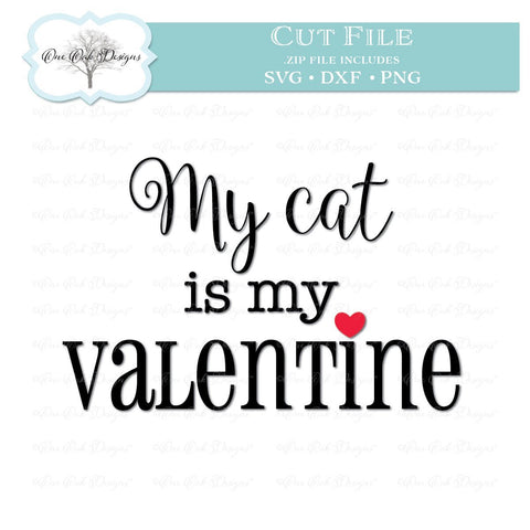 My Cat is my Valentine SVG One Oak Designs 