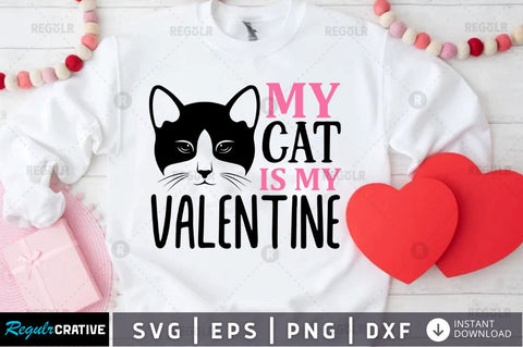 My cat is my valentine SVG SVG Regulrcrative 