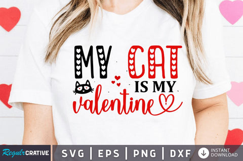 My cat is my valentine SVG SVG Regulrcrative 