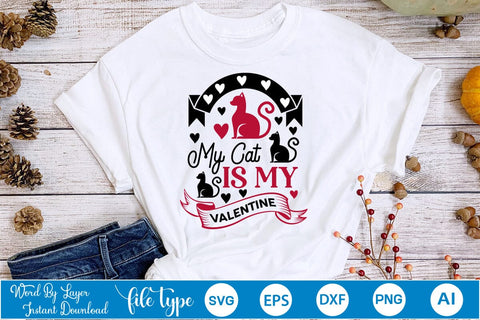 My Cat Is My Valentine SVG SVGs,Quotes and Sayings,Food & Drink,On Sale, Print & Cut SVG DesignPlante 503 
