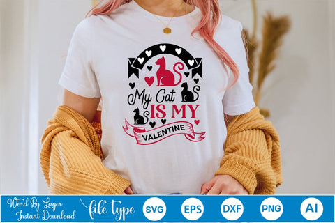My Cat Is My Valentine SVG SVGs,Quotes and Sayings,Food & Drink,On Sale, Print & Cut SVG DesignPlante 503 