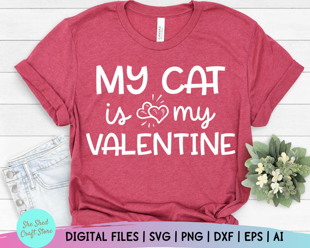 My Cat Is My Valentine SVG, Valentine's Day Cut File, Love Design, Women's Pet Quote, Funny Heart Saying, Dxf Eps Png, Silhouette Cricut SVG She Shed Craft Store 