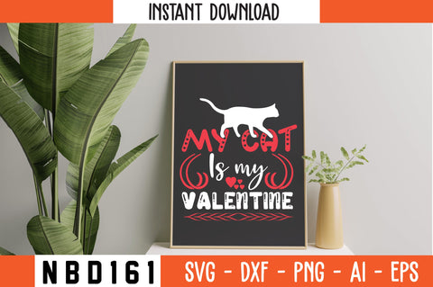 my cat is my valentine T-Shirt Design SVG Nbd161 