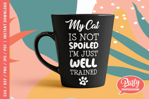 MY CAT IS NOT SPOILED | funny pet svg, cat SVG SVG Partypantaloons 