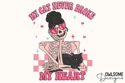 My Cat Never Broke My Heart Valentine Sublimation Owlsome.Designs 