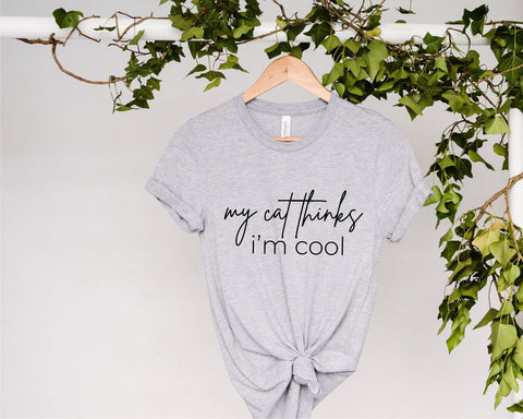My cat thinks I'm cool svg, mama cat, funny cat, Perfect for cat lovers, cat mom, Funny and sarcastic clipart cut file, cat lady svg, Cute svg file for cricut,Trendy shirt's women SVG Fauz 