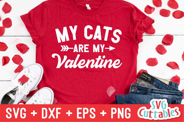 My Cats Are My Valentine Svg Cuttables 