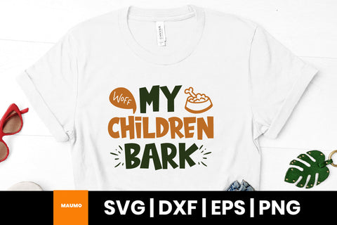 My children bark, pet svg quote SVG Maumo Designs 