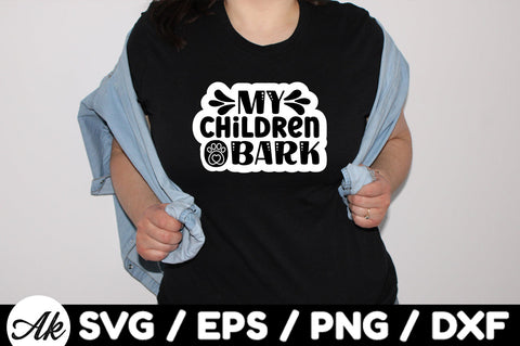 My children bark Stickers SVG akazaddesign 