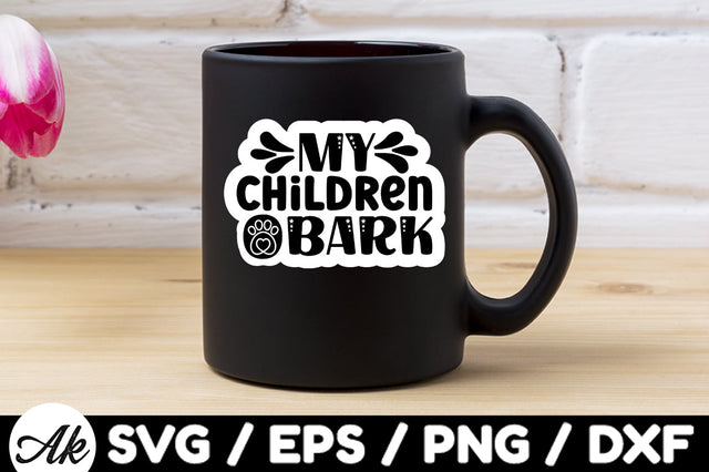 My children bark Stickers SVG akazaddesign 