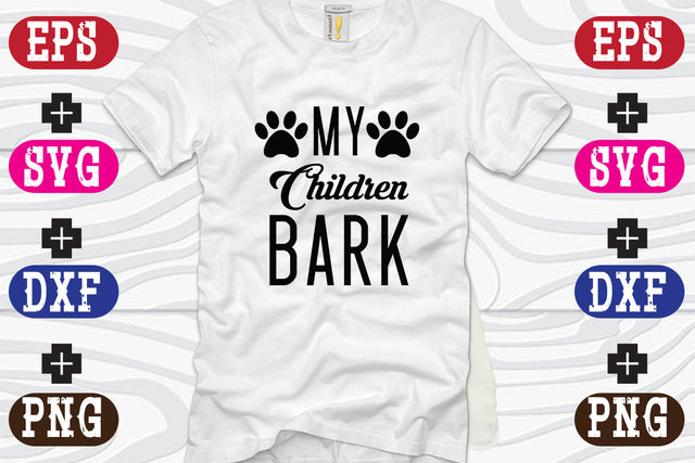 My Children Bark SVG Nurstore 