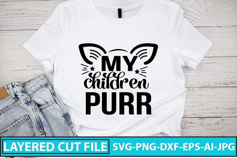 MY CHILDREN PURR SVG Cut File SVG Syaman 
