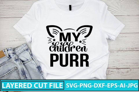 MY CHILDREN PURR SVG Cut File SVG Syaman 