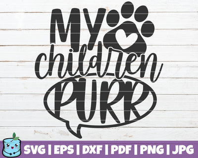 My Children Purr SVG MintyMarshmallows 