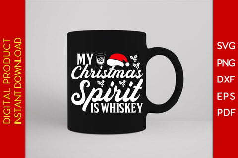 My Christmas Spirit Is Whiskey SVG PNG EPS Cut File SVG Creativedesigntee 
