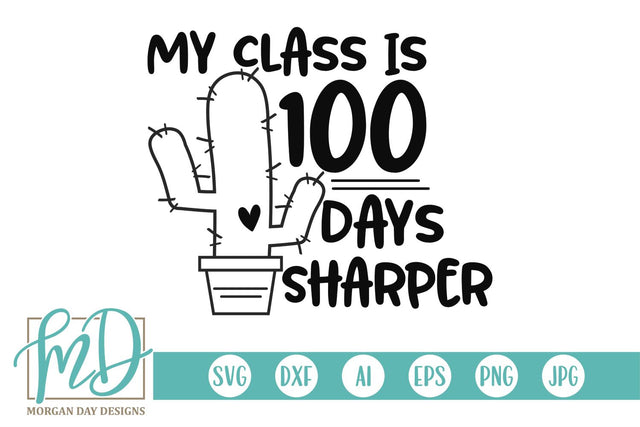 My Class Is 100 Days Sharper SVG Morgan Day Designs 