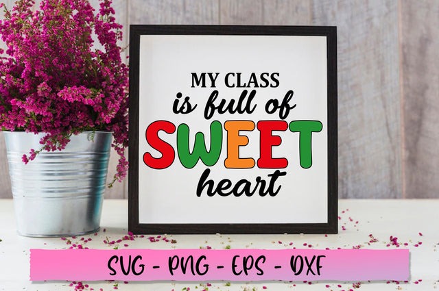My class is full of sweet heart SVG SVG Shetara Begum 