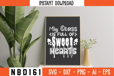 my class is full of sweet hearts Svg Design SVG Nbd161 