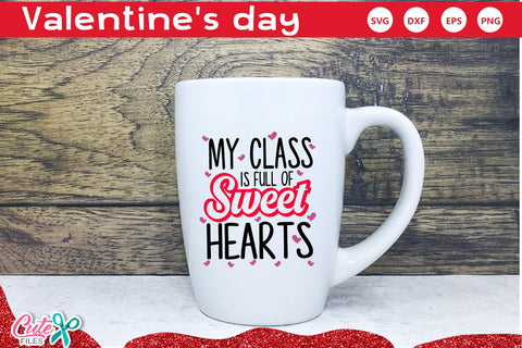 My class is full of sweet hearts SVG for craftters SVG Cute files 