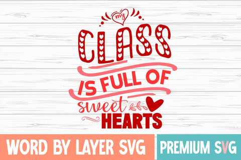 My Class Is Full Of Sweetheart Svg SVG Blessedprint 